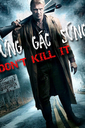 Tập full Đừng Gác Súng - Dont Kill It (2017)-Dont Kill It