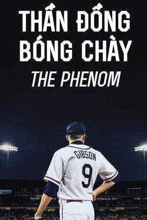 Xem phim Thần Đồng Bóng Chày  - The Phenom (2016)