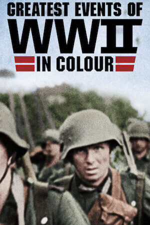 Tập 3 Những sự kiện lớn nhất Thế chiến II (bản màu) - Greatest Events of WWII in Colour (2019)-Greatest Events of WWII in Colour