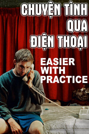 Tập full Chuyện Tình Qua Điện Thoại - Easier With Practice (2009)-Easier With Practice