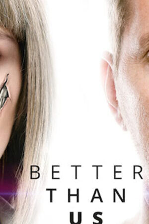 Tập 6 Tốt hơn con người - Better Than Us (2019)-Better Than Us