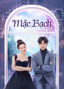 Tập 11 Mặc Bạch - Double Love (2022)-Double Love