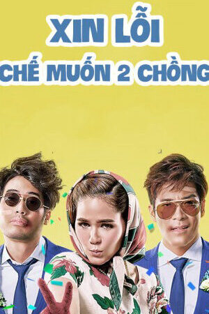 Tập full Xin Lỗi Chế Muốn Hai Chồng - I Love You Two (2016)-I Love You Two