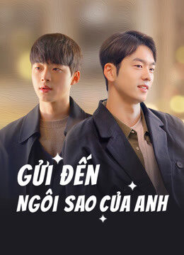 Xem phim Gửi Đến Ngôi Sao Của Anh  - To My Star (2021)