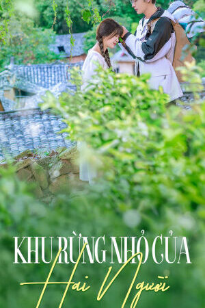 Tập 6 Khu Rừng Nhỏ Của Hai Người - A Romance of the Little Forest (2022)-A Romance of the Little Forest