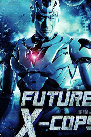 Xem phim Cảnh Sát Tương Lai  - Future X Cops (2010)