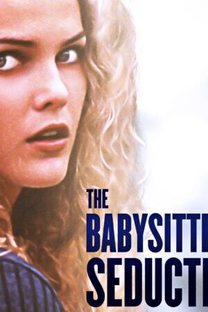 Xem phim Sự Cám Dỗ Của Cô Trông Trẻ  - The Babysitters Seduction (1996)