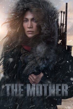 Tập full Người Mẹ - The Mother (2023)-The Mother