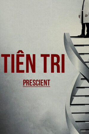 Xem phim Tiên Tri  - Prescient (2015)