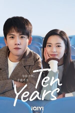 Tập 23 Cùng Anh Mười Năm Trao Em Nửa Đời - Ten Years (2023)-Ten Years