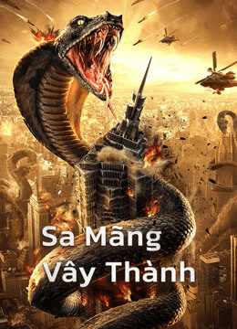 Tập full Sa Mãng Vây Thành - Snake：Fall of a City (2020)-Snake：Fall of a City