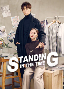 Tập 2 Không Phụ Thời Gian - Standing in the Time (2019)-Standing in the Time