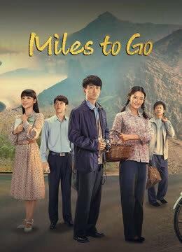 Tập 18 Con Đường Nhân Sinh (Nhân Sinh Lộ Dao) - Miles to Go (2023)-Miles to Go