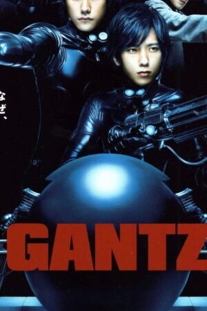 Tập full Sinh Tử Luân Hồi (Live Action) - Gantz (2010)-Gantz