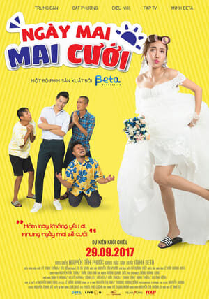 Xem phim Ngày Mai Mai Cưới  - Get Married (2017)