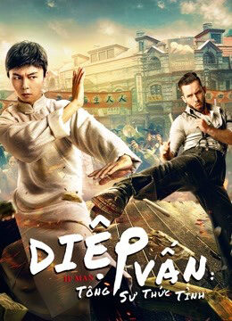 Tập full Diệp Vấn Tông Sư Thức Tỉnh - IP Man The Awakening Master (2021)-IP Man The Awakening Master