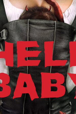 Tập full Đứa Bé Đến Từ Địa Ngục - Hell Baby (2013)-Hell Baby