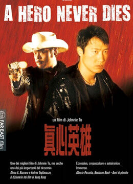 Tập full Chân Tâm Anh Hùng (Tiếng Quảng Đông) - A HERO NEVER DIES ( Cantonese ) (1998)-A HERO NEVER DIES ( Cantonese )