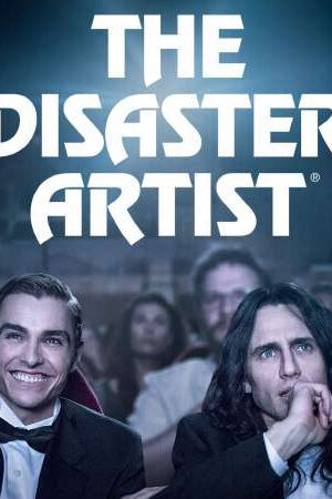 Tập full Nghệ Sĩ Thảm Họa - The Disaster Artist (2017)-The Disaster Artist