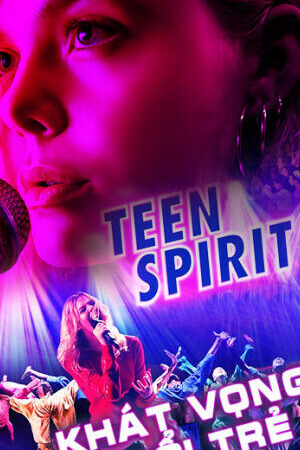 Tập full Khát Vọng Tuổi Trẻ - Teen Spirit (2018)-Teen Spirit