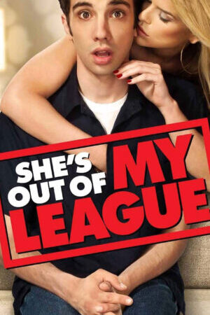 Tập full Đũa Mốc Chòi Mâm Son - Shes Out Of My League (2010)-Shes Out Of My League