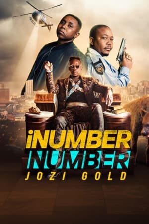 Xem phim iNumber Number Vàng Johannesburg  - iNumber Number Jozi Gold (2023)