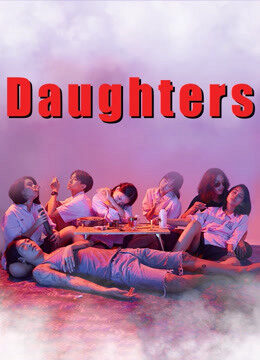 Tập 7 Điều Đáng Tiếc - Daughters (2020)-Daughters