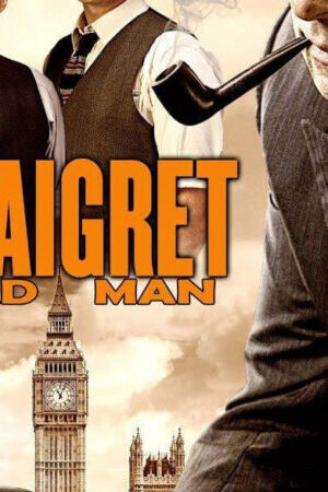 Tập full Thám Tử Maigret 2 Người Đã Khuất - Maigrets Dead Man (2016)-Maigrets Dead Man