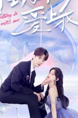 Tập 1 Đếm Ngược Ba Giây Để Yêu Em - Falling In Love With Me (2023)-Falling In Love With Me