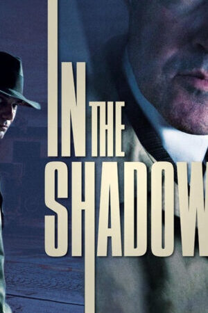 Tập full Thế Lực Ngầm - In the Shadow (2012)-In the Shadow