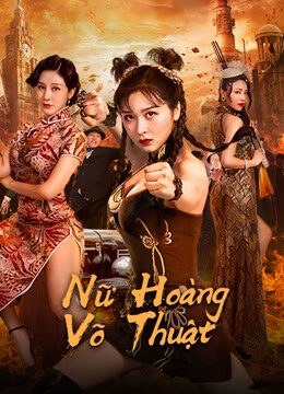 Xem phim Nữ Hoàng Võ Thuật  - The Queen Of KungFu (2020)