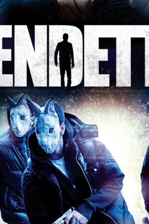 Tập full Vendettaa - Vendetta (2013)-Vendetta