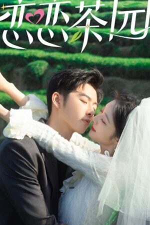 Tập 10 Đồi Trà Tình Yêu - Love in the Tea Garden (2024)-Love in the Tea Garden