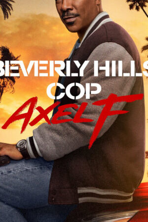 Xem phim Cảnh Sát Beverly Hills Axel F  - Beverly Hills Cop Axel F (2024)