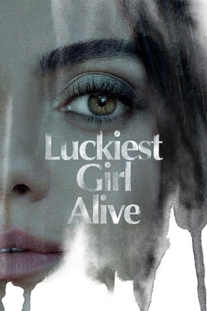 Xem phim Cô Gái May Mắn Nhất  - Luckiest Girl Alive (2022)