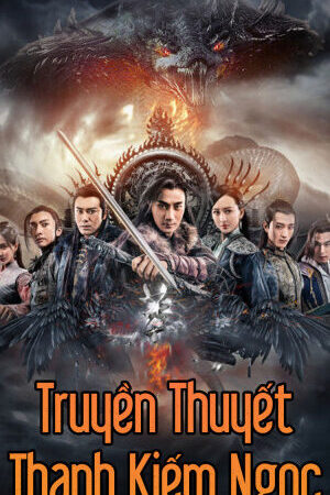 Tập 40 Truyền Thuyết Thanh Kiếm Ngọc - The Legend Of Jade Sword (2017)-The Legend Of Jade Sword