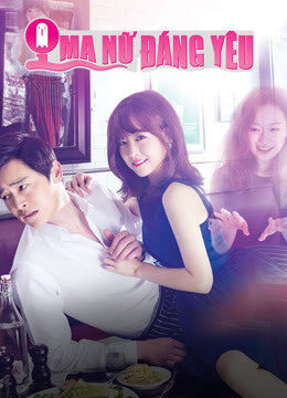 Tập 05 Ma Nữ Đáng Yêu - Oh My Ghost (2015)-Oh My Ghost