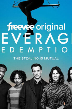 Tập 6 Đòn bẩy ( 1) - Leverage Redemption (Season 1) (2021)-Leverage Redemption (Season 1)