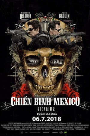 Tập full Chiến Binh Mexico - Sicario Day Of The Soldado (2018)-Sicario Day Of The Soldado