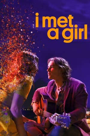 Tập full Được Gặp Em - I Met a Girl (2020)-I Met a Girl