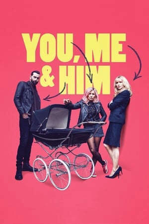 Xem phim Em Tôi Và Anh Ta  - You Me and Him (2018)