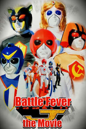 Tập full Chiến Đội Vũ Công Bản Điện Ảnh - Battle Fever J The Movie (1979)-Battle Fever J The Movie