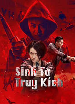 Xem phim Sinh Tử Truy Kích  - Death Chasing (2021)