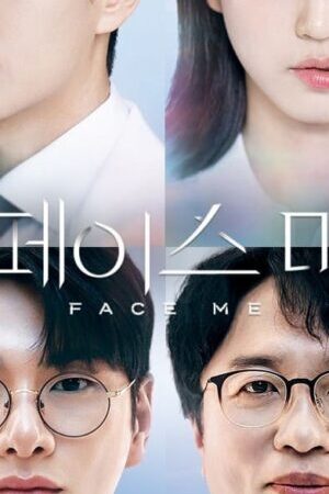 Tập 05 Đối Mặt - Face Me (2024)-Face Me