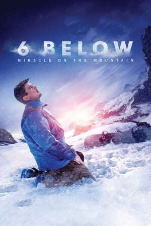 Xem phim Phép Màu Nơi Núi Tuyết  - 6 Below Miracle on the Mountain (2017)