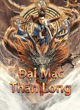 Xem phim Đại Mạc Thần Long  - Desert Dragon (2021)