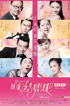 Xem phim Chúng Ta Kết Hôn Đi  - Lets Get Married (2015)