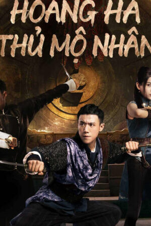 Tập full Hoàng Hà Thủ Mộ Nhân - TOMB KEEPER (2023)-TOMB KEEPER