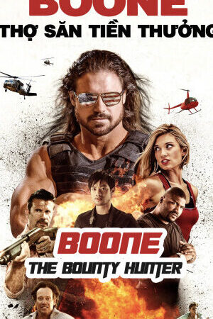 Tập full Boone Thợ Săn Tiền Thưởng - Boone The Bounty Hunter (2017)-Boone The Bounty Hunter