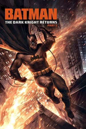 Tập full Nguời Dơi Kỵ Sĩ Bóng Đêm Trở Lại 2 - Batman The Dark Knight Returns Part 2 (2013)-Batman The Dark Knight Returns Part 2